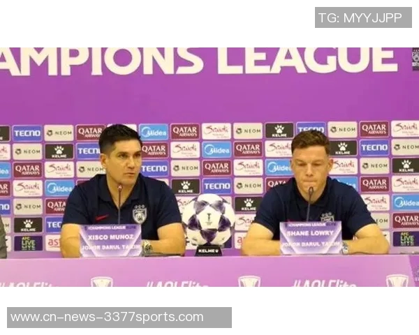 柔佛主帅分析海港强势特点自信迎接激烈比赛挑战